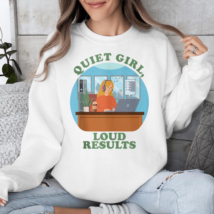 Quiet Girl Loud Results Introvert Office Staff Secretary Unisex Sweatshirt Quiet Girl Loud Results Introvert Office Staff Secretary Unisex Sweatshirt