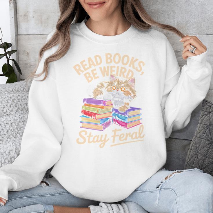 Read Books Be Weird Stay Feral Cat Unisex Sweatshirt