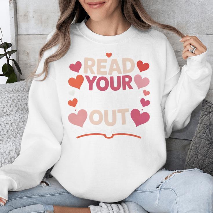 Read Your Heart Out Teacher Valentines Day Reading Book Love Unisex Sweatshirt Read Your Heart Out Teacher Valentines Day Reading Book Love Unisex Sweatshirt