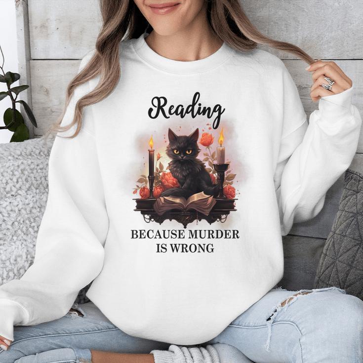 Reading Because Murder Is Wrong Books And Cats Book Lovers Unisex Sweatshirt