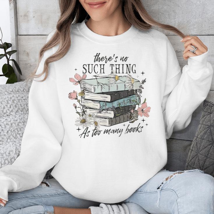 There's No Such Thing As Too Many Book Unisex Sweatshirt