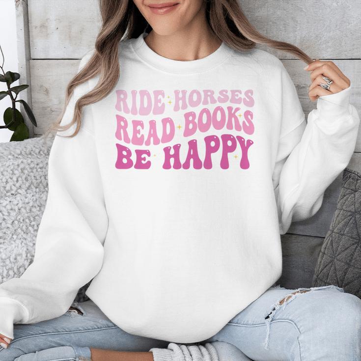 Ride Horses Read Books Be Happy Groovy Book Horse Premium Unisex Sweatshirt Ride Horses Read Books Be Happy Groovy Book Horse Premium Unisex Sweatshirt