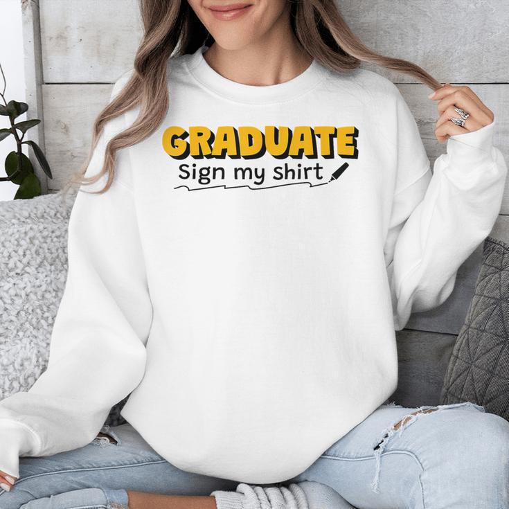 Sign My Shirt Graduate I Sign Sign School Graduation Unisex Sweatshirt