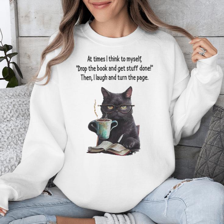 At Times I Think To Myself Drop The Book And Get Stuff Done Unisex Sweatshirt At Times I Think To Myself Drop The Book And Get Stuff Done Unisex Sweatshirt