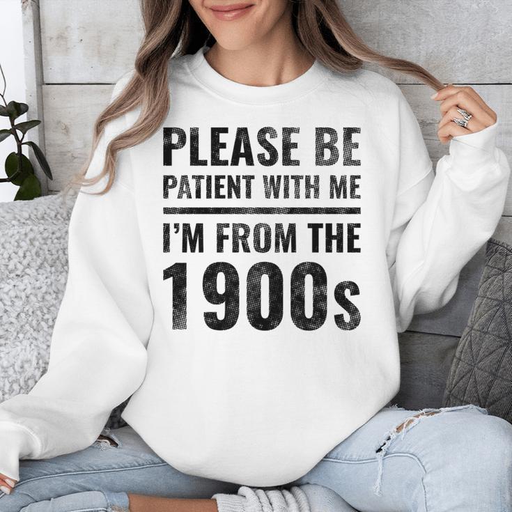 Vintage Please Be Patient With Me I'm From The 1900s Humor Unisex Sweatshirt Vintage Please Be Patient With Me I'm From The 1900s Humor Unisex Sweatshirt