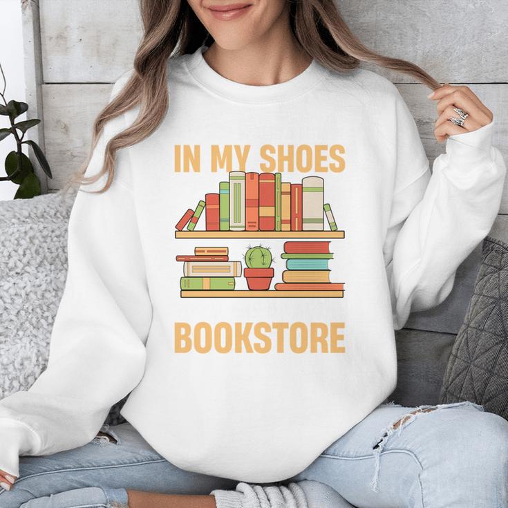 If You Walk A Mile In My Shoes You'Ll End Up At Bookstore Unisex Sweatshirt