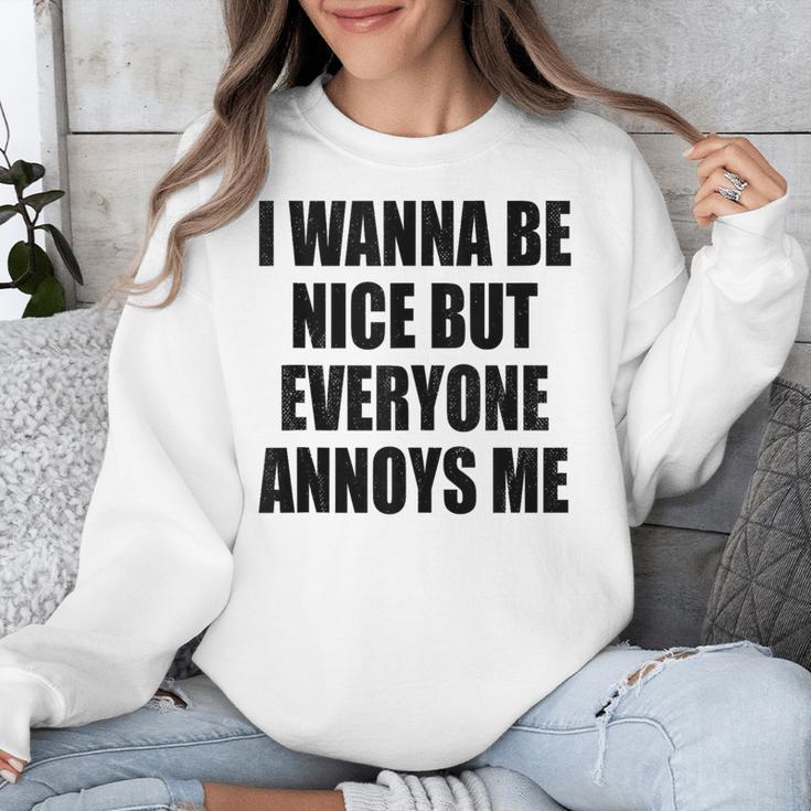 I Wanna Be Nice But Everyone Annoys Me Introvert Unisex Sweatshirt I Wanna Be Nice But Everyone Annoys Me Introvert Unisex Sweatshirt