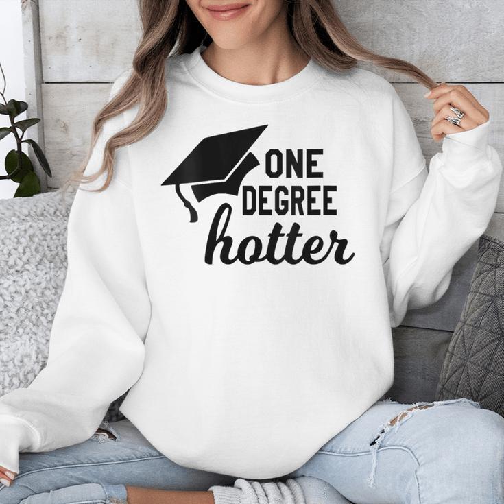 Women's One Degree Hotter College Masters PhD Graduation Party Unisex Sweatshirt