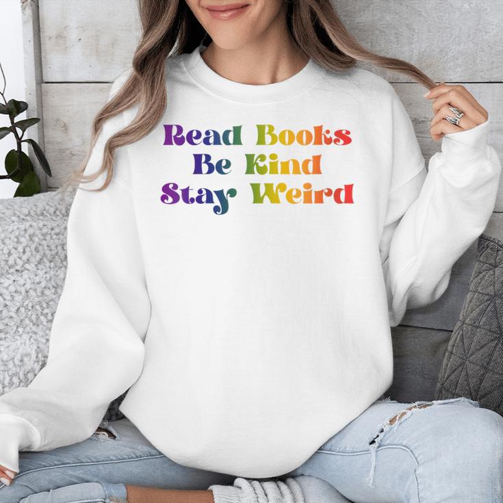 Women's Read Books Be Kind Stay Weird Book Lover Rainbow Unisex Sweatshirt