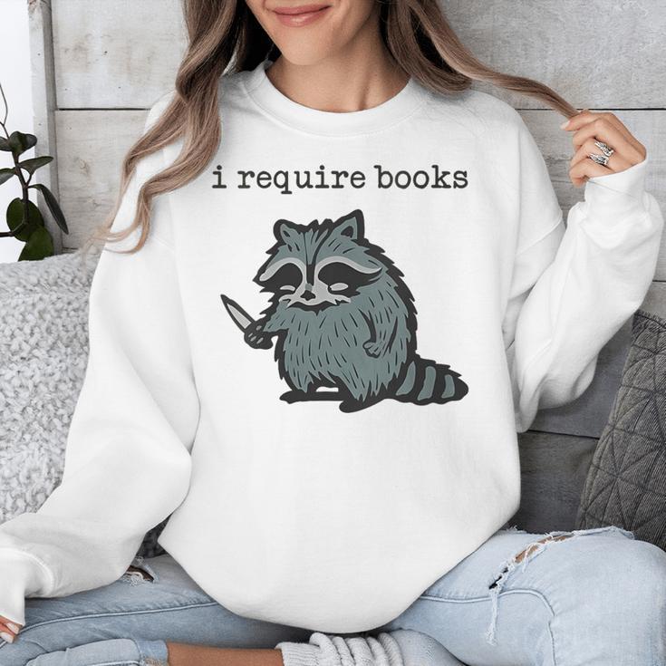 Women's i Require Books Raccoon Unisex Sweatshirt