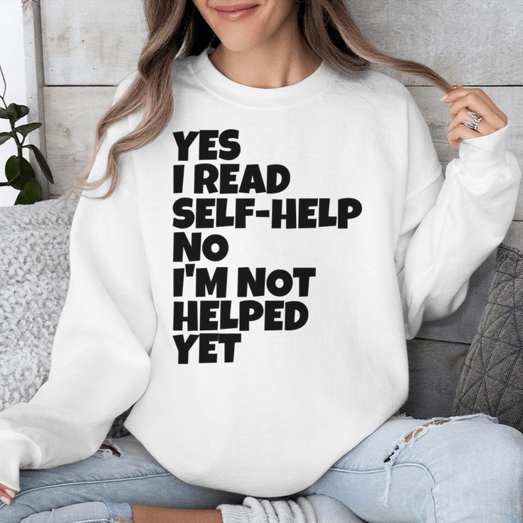 Yes I Read Self-Help No I’m Not Helped Yet Book Lover Unisex Sweatshirt Yes I Read Self-Help No I’m Not Helped Yet Book Lover Unisex Sweatshirt