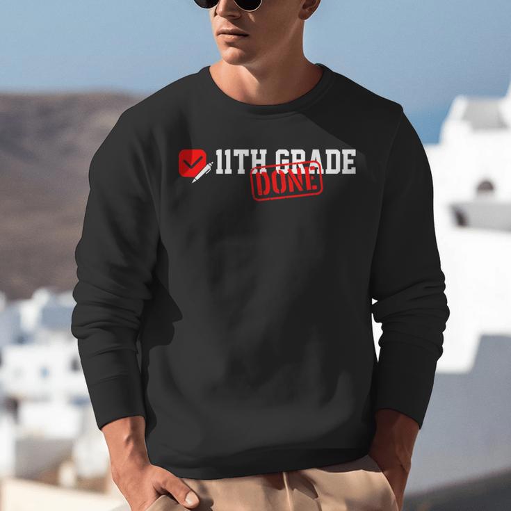 11th Grade Done Last Day Of Schoo 11th Grade Graduation Unisex Sweatshirt