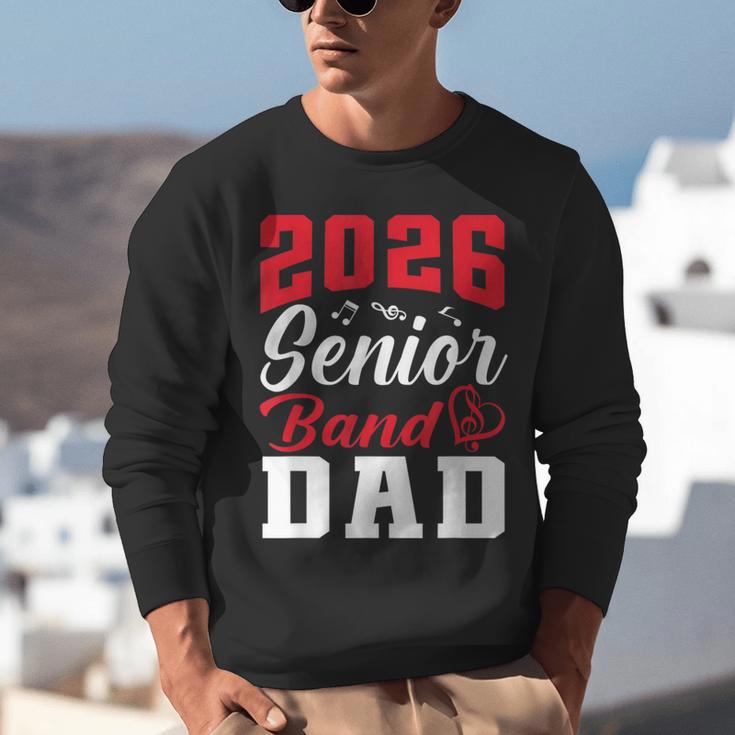 2026 Senior Band Dad Class Of 2026 Band Parent Graduation Unisex Sweatshirt