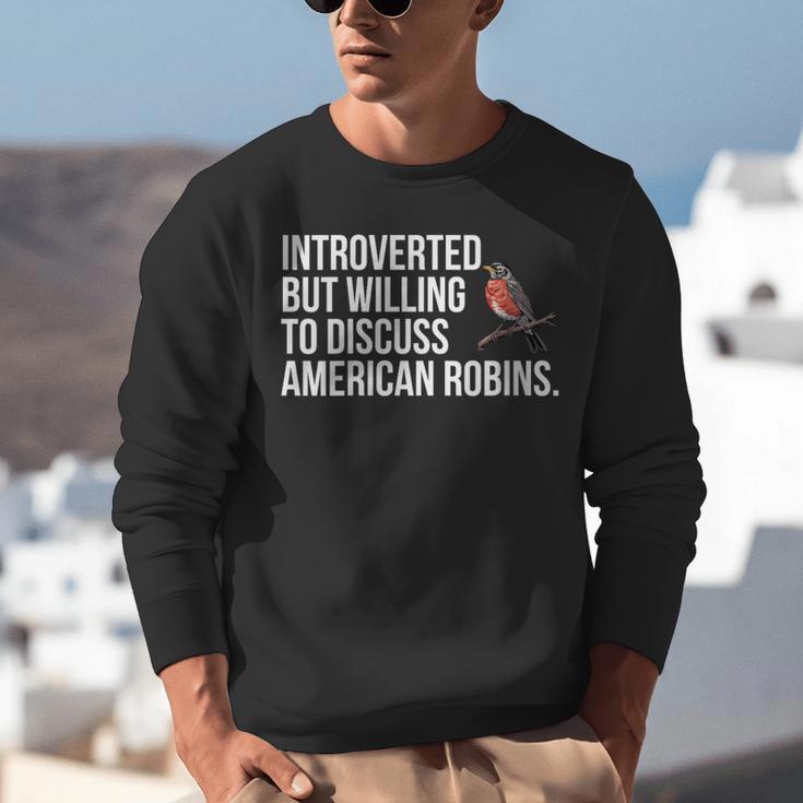 American Robin Bird Watching Lover Introvert Quote Unisex Sweatshirt American Robin Bird Watching Lover Introvert Quote Unisex Sweatshirt