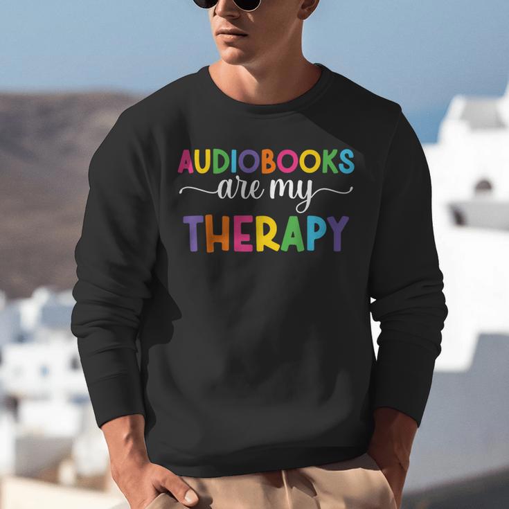 Audiobooks Are My Therapy Book Lover Audiobook Women Unisex Sweatshirt