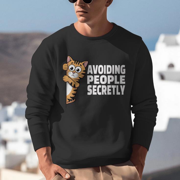 Avoiding People Secretly Cat Introvert Humor Unisex Sweatshirt