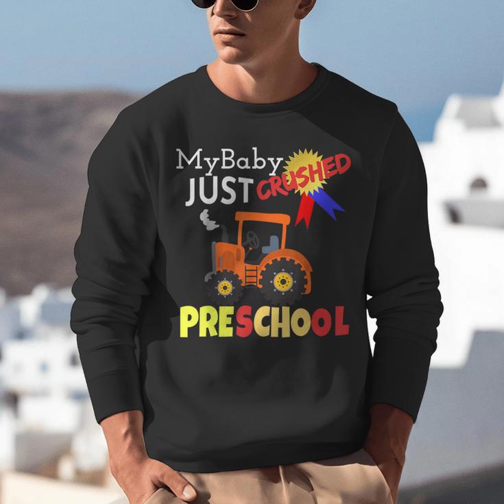 My Baby Just Crushed Preschool Graduation Unisex Sweatshirt
