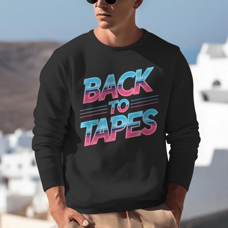Back To Tapes Retro Cassette Mixtape 80s Nostalgia Unisex Sweatshirt