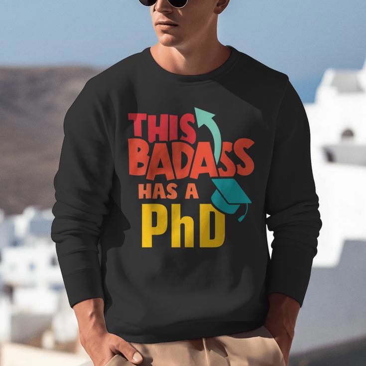 This Badass Has a PhD Doctor Graduation Unisex Sweatshirt