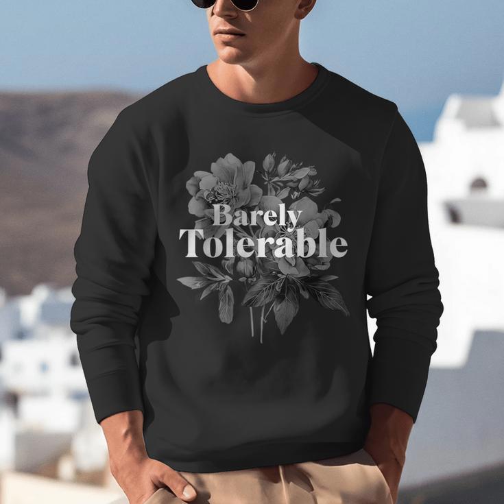 Barely Tolerable Shirt Floral Book Lover Quote Bookish Unisex Sweatshirt Barely Tolerable Shirt Floral Book Lover Quote Bookish Unisex Sweatshirt