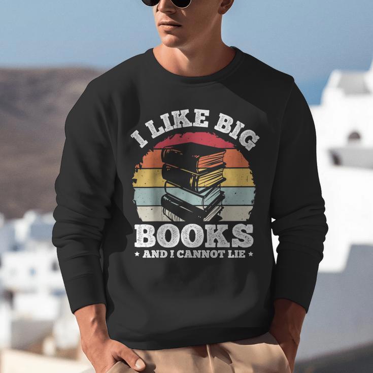 I LIKE BIG BOOKS AND I CANNOT LIE Book Lover Print Unisex Sweatshirt