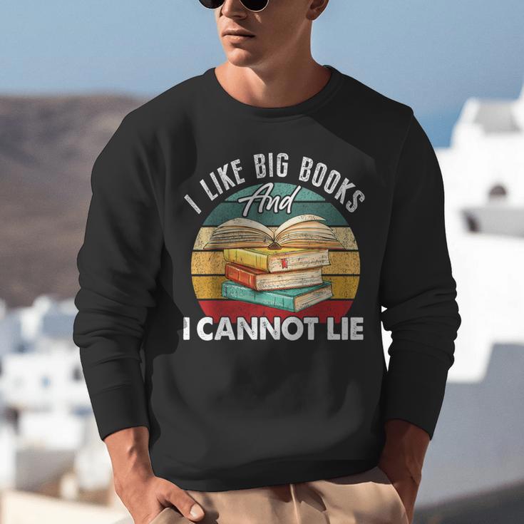 I Like Big Books Librarian Reading Teacher Book Lover Unisex Sweatshirt