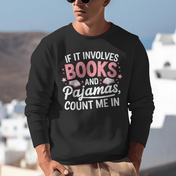 Book & Pajamas Humorous Book Lover Reading Bedtime Unisex Sweatshirt Book & Pajamas Humorous Book Lover Reading Bedtime Unisex Sweatshirt