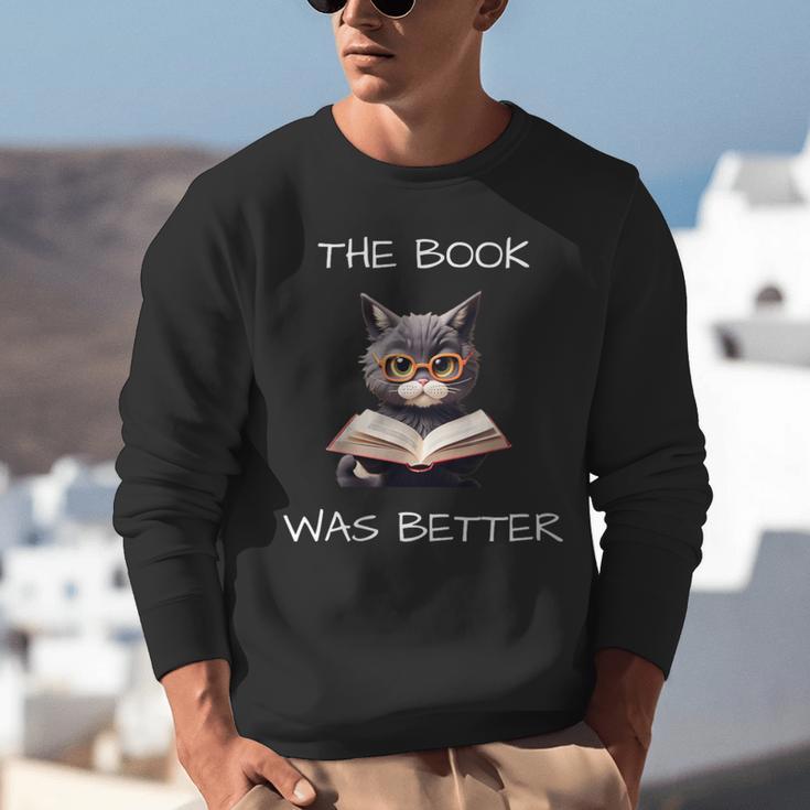 The Book Was Better Literature Teacher Reading Cat Lover Unisex Sweatshirt The Book Was Better Literature Teacher Reading Cat Lover Unisex Sweatshirt