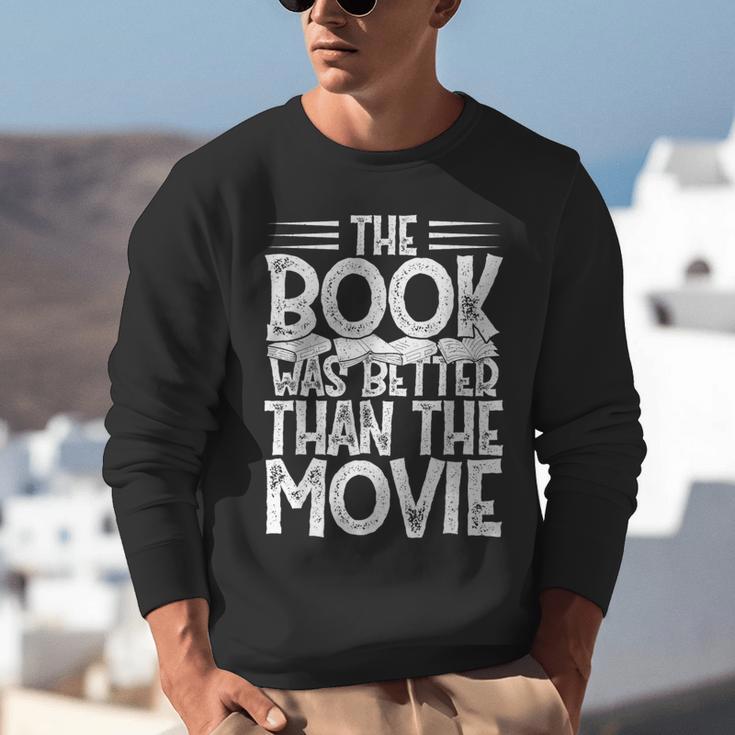 The Book Was Better Than The Movie Unisex Sweatshirt