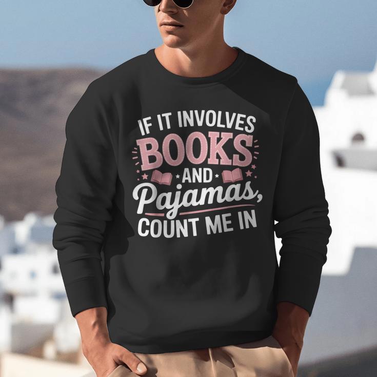 Book And Pajamas Humorous Book Lover Reading Bedtime Unisex Sweatshirt