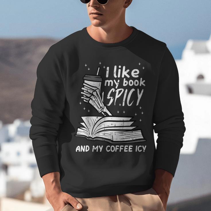 I Like My Book Spicy Read Reading Librarian Men Women Kids Unisex Sweatshirt I Like My Book Spicy Read Reading Librarian Men Women Kids Unisex Sweatshirt