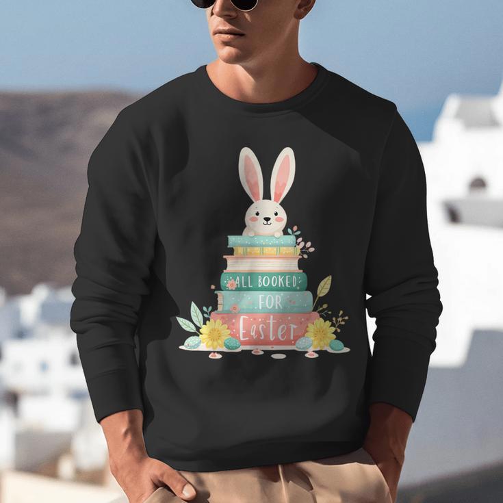 All Booked For Easter Shirt Bookworm Reading Book Reader Unisex Sweatshirt