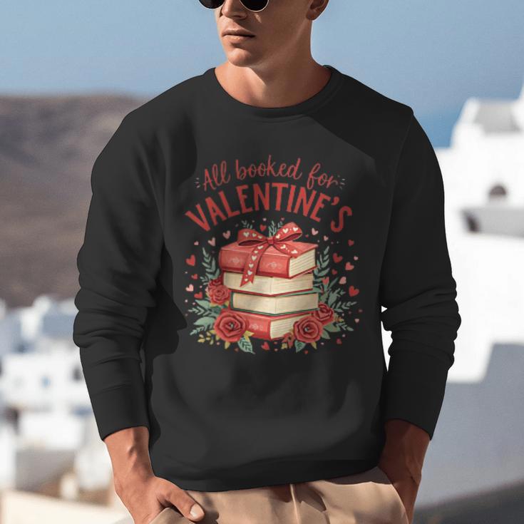 All Booked For Valentine's Book Lovers Romantic Readers Unisex Sweatshirt