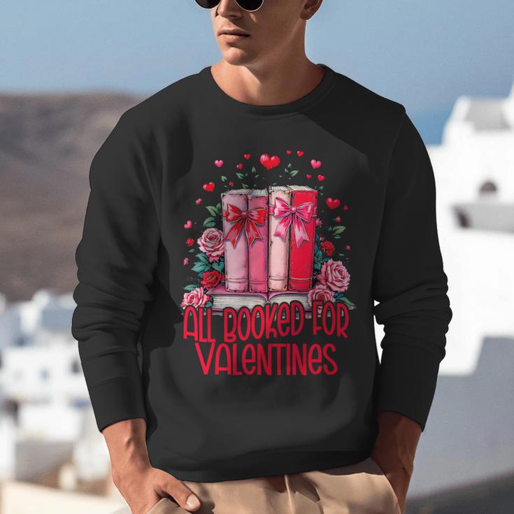 All Booked For Valentines Book Lovers Teacher Valentines Unisex Sweatshirt
