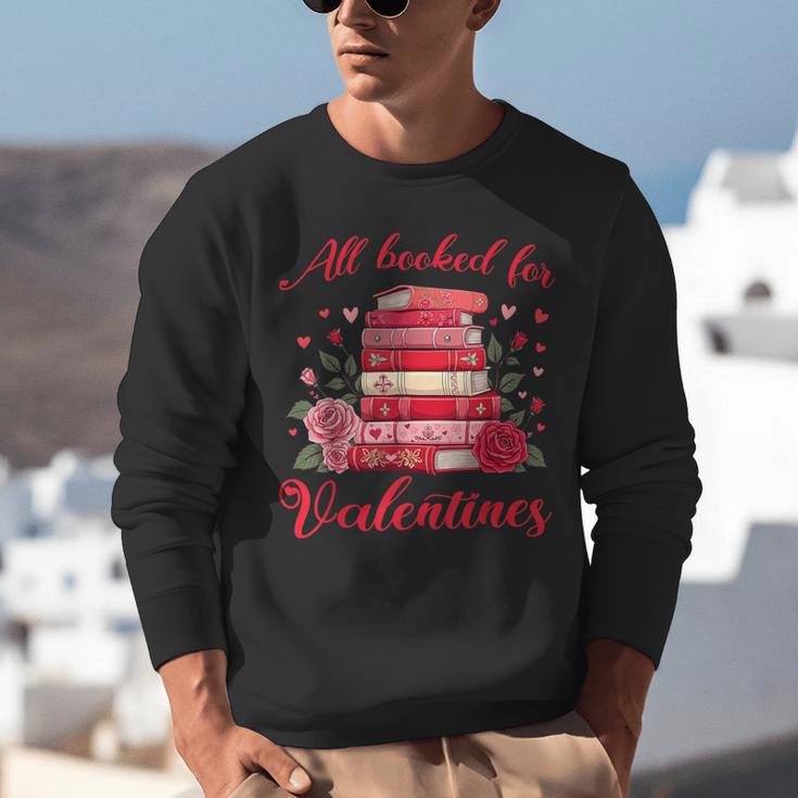 All Booked For Valentines Librarian Book Lover Teacher Unisex Sweatshirt
