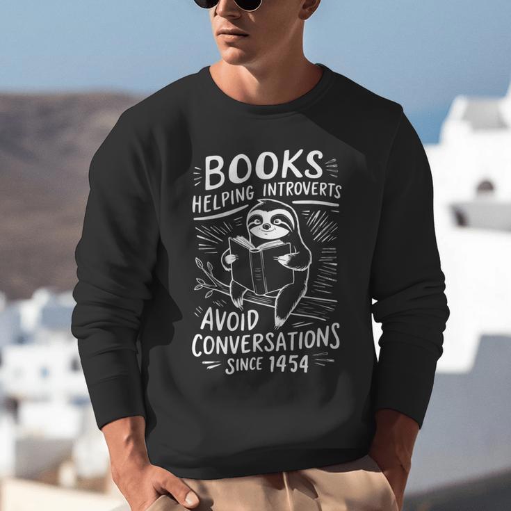 Books Helping Introverts Avoid Conversations Since 1454 Unisex Sweatshirt