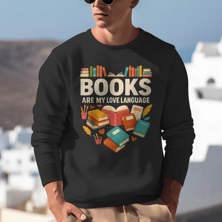 Books Are My Love Language Reading Lover Librarian Valentine Unisex Sweatshirt Books Are My Love Language Reading Lover Librarian Valentine Unisex Sweatshirt