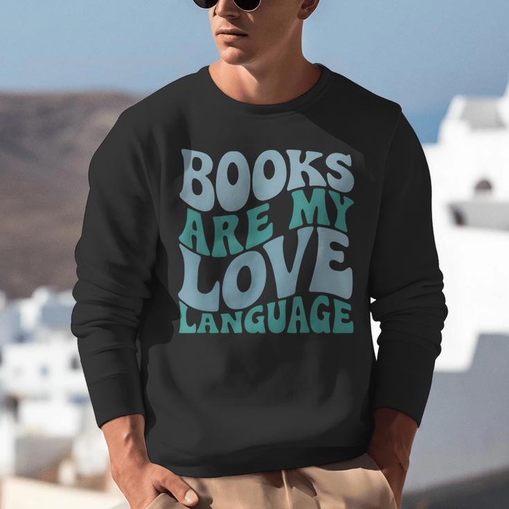 Books Are My Love Language Retro Book Quote Unisex Sweatshirt