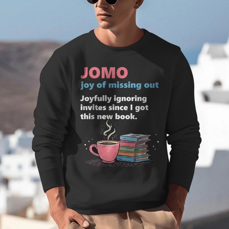 Books Saying JOMO Joy Of Missing Out For Bookworms Unisex Sweatshirt