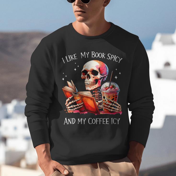 I Like My Books Spicy And My Coffee Icy Skeleton Unisex Sweatshirt I Like My Books Spicy And My Coffee Icy Skeleton Unisex Sweatshirt