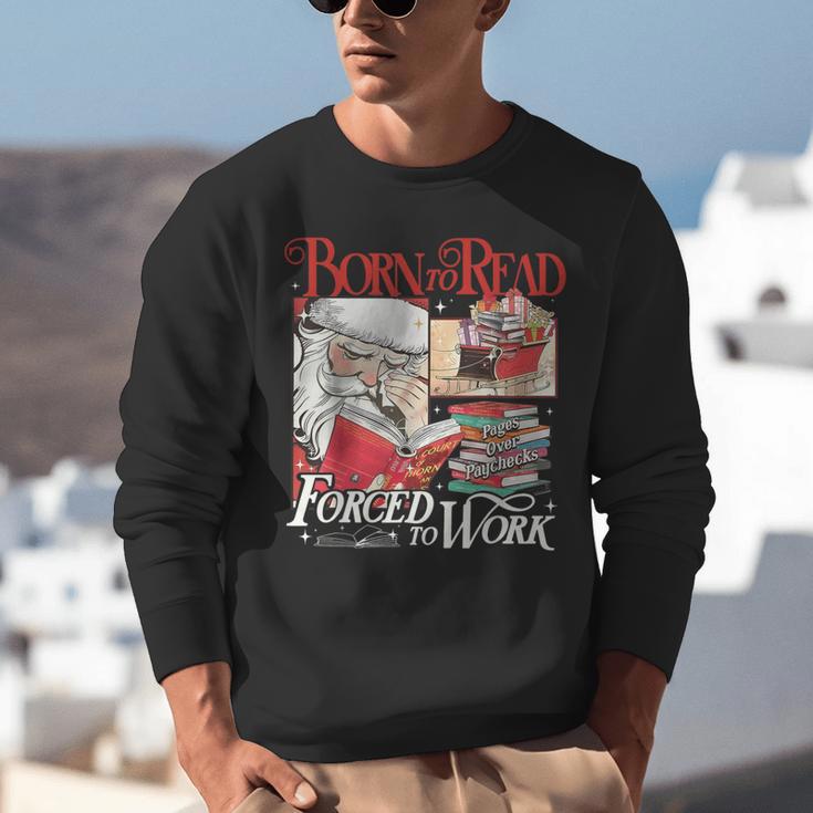 Born To Read Forced To Work Santa Christmas Book Lover Retro Unisex Sweatshirt Born To Read Forced To Work Santa Christmas Book Lover Retro Unisex Sweatshirt