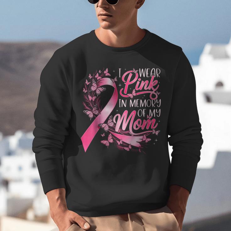 Breast Cancer Awareness I Wear Pink In Memory Of My Mom Unisex Sweatshirt