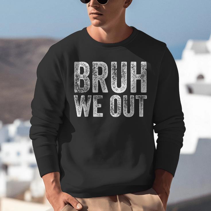 BRUH WE OUT GRADUATE Happy Graduation Student Retro Vintage Unisex Sweatshirt