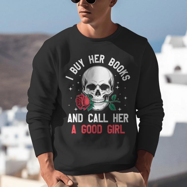I Buy Her Books And Call Her A Good Girl Skull Rose Bookworm Unisex Sweatshirt