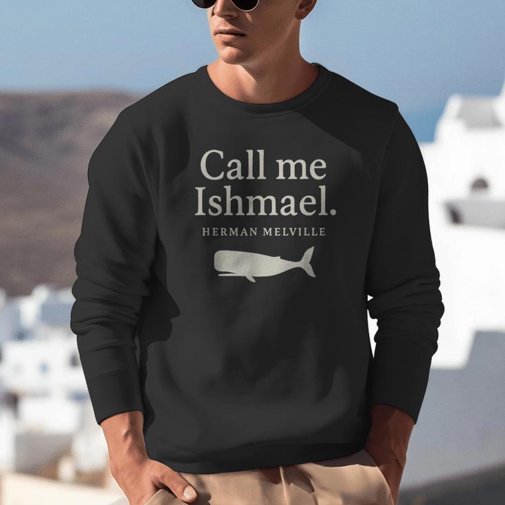Call Me Ishmael Moby Dick Quote Shirt For Book Lovers Unisex Sweatshirt Call Me Ishmael Moby Dick Quote Shirt For Book Lovers Unisex Sweatshirt
