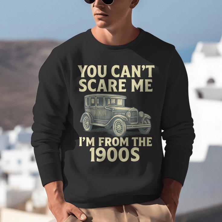 You Can't Scare Me I'm From The 1900s Retro Vintage Car Unisex Sweatshirt You Can't Scare Me I'm From The 1900s Retro Vintage Car Unisex Sweatshirt