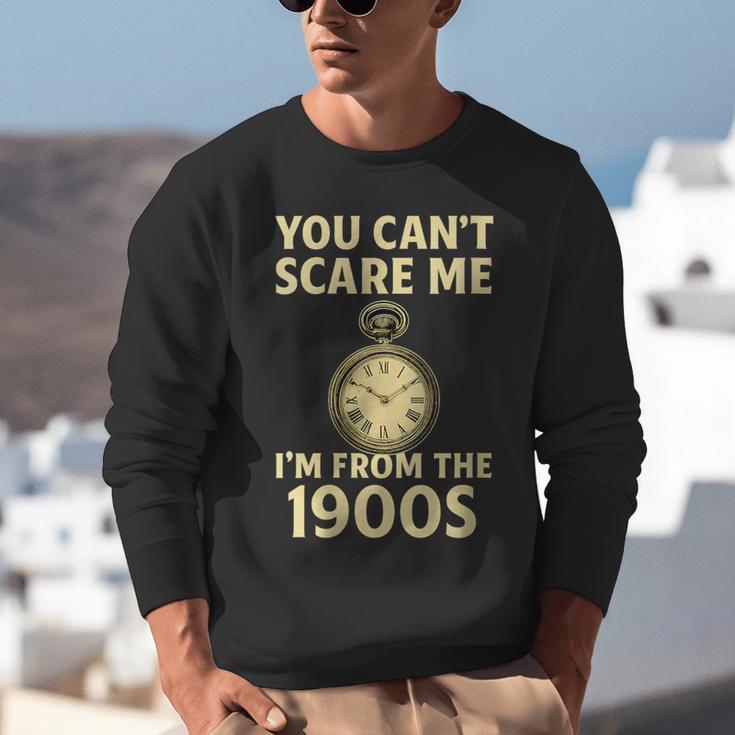 You Can't Scare Me I'm From The 1900s Vintage Pocket Watch Unisex Sweatshirt