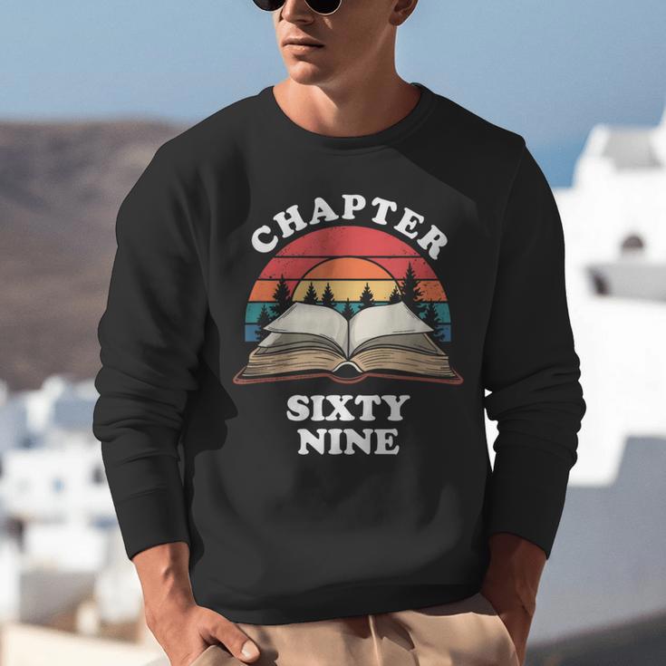 Chapter Sixty Nine Book Reading 69th Birthday 69 Year Old Unisex Sweatshirt