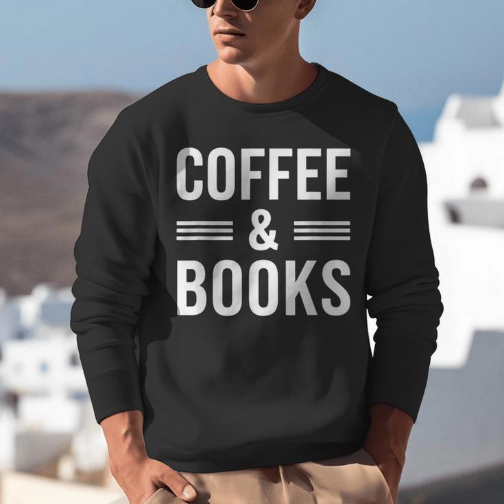 Coffee & Books Lover Coffee And Books Unisex Sweatshirt