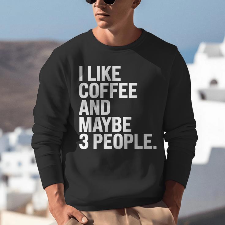 I Like Coffee Introvert Coffee Lovers Sarcastic Humor Unisex Sweatshirt I Like Coffee Introvert Coffee Lovers Sarcastic Humor Unisex Sweatshirt